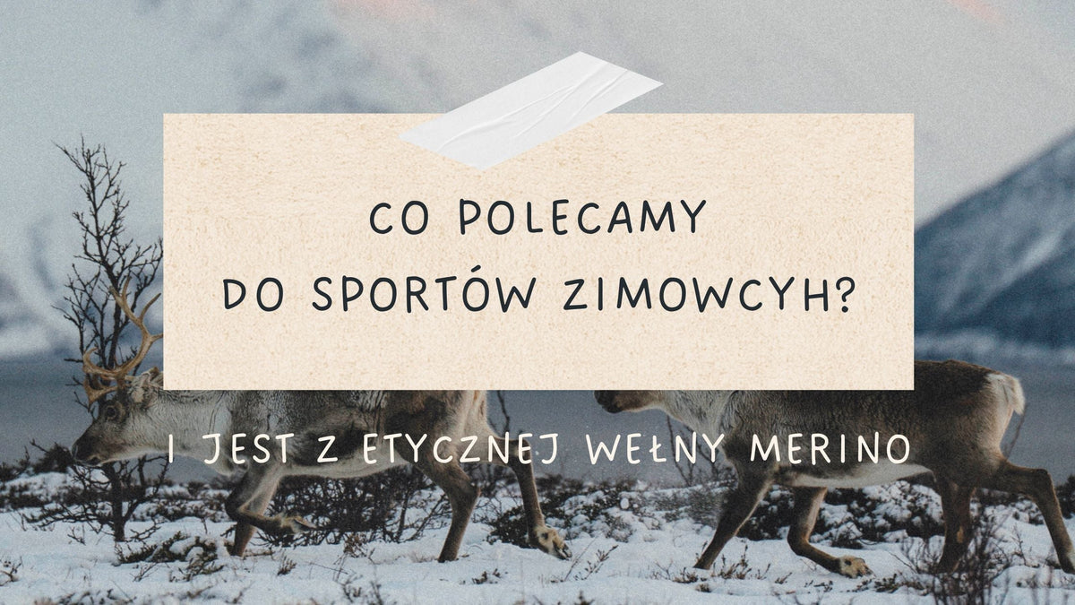 Co zabrać w góry zimą? Prosty przewodnik po cieple, wygodzie i layeringu